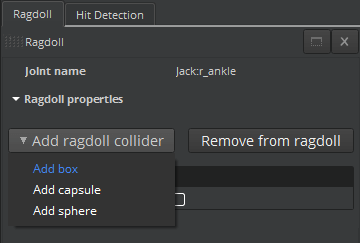 Add a ragdoll collider shape (box, capsule, or sphere) on the Ragdoll tab in the Animation Editor