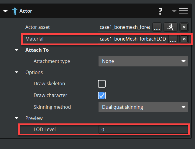 LOD material file in the Actor component in the Entity Inspector.